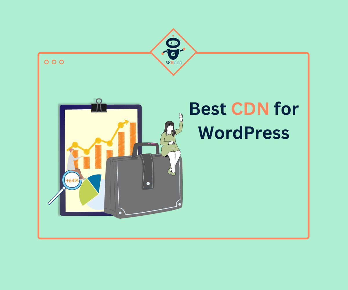 What is CDN? Top 5 CDN for WordPress