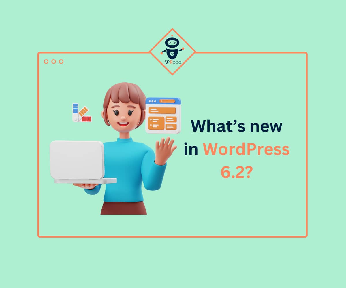 What’s new in WordPress 6.2