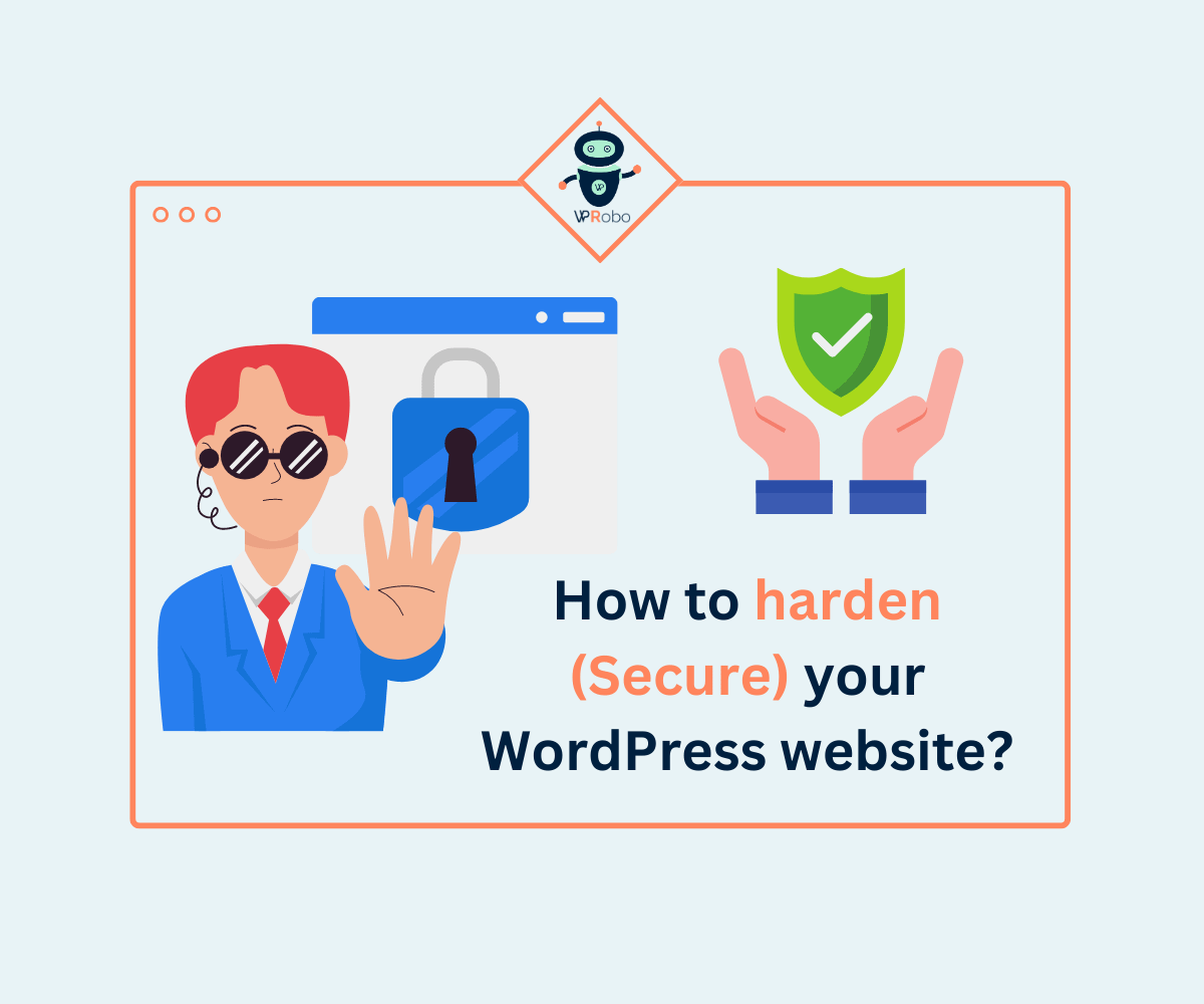 How to harden (secure) your WordPress website?