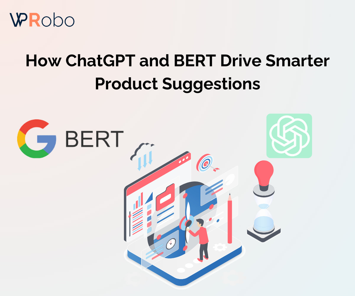 How ChatGPT and BERT Drive Smarter Product Suggestions