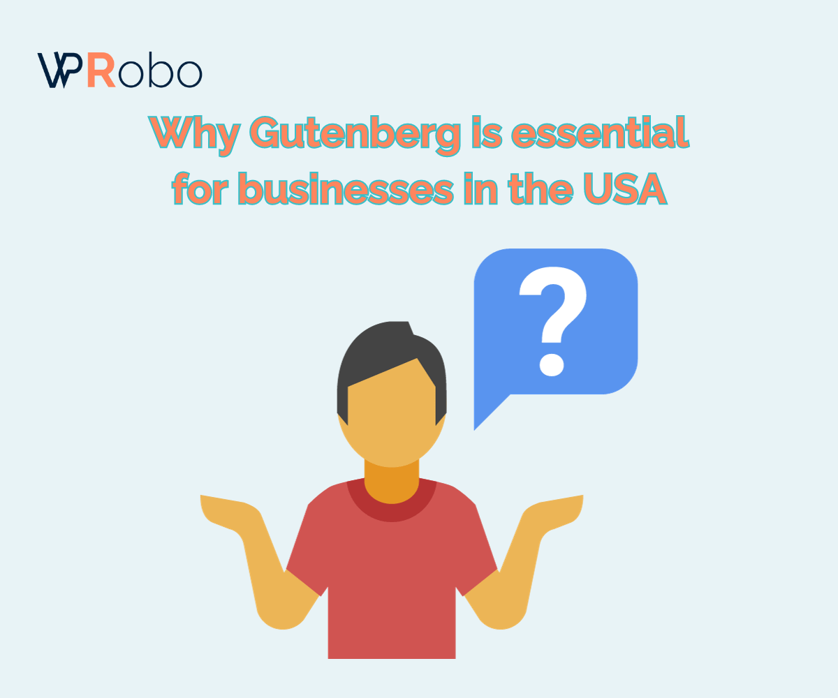 Why Gutenberg is essential for businesses in the USA