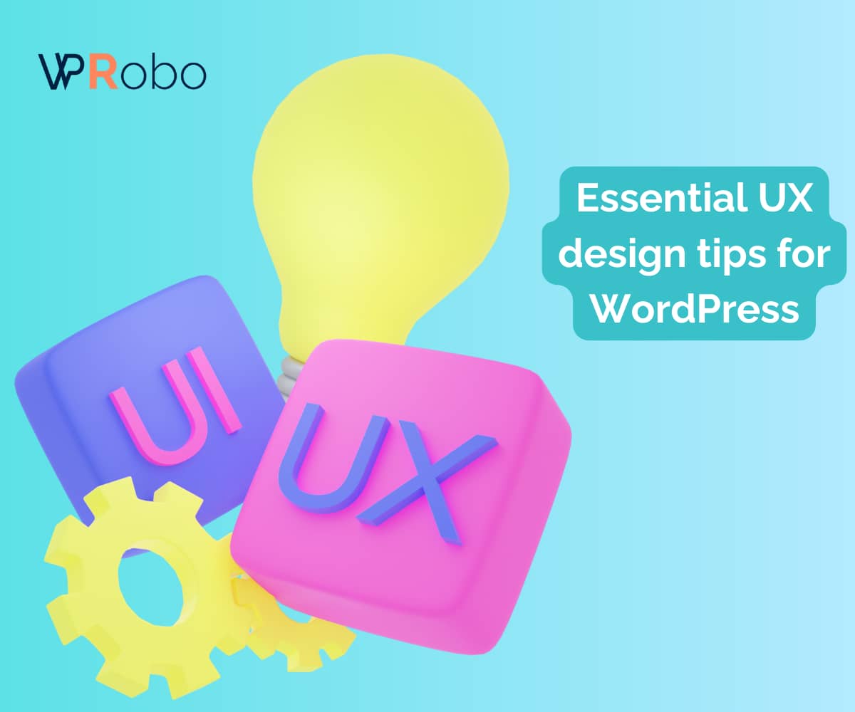 Essential UX design tips for WordPress