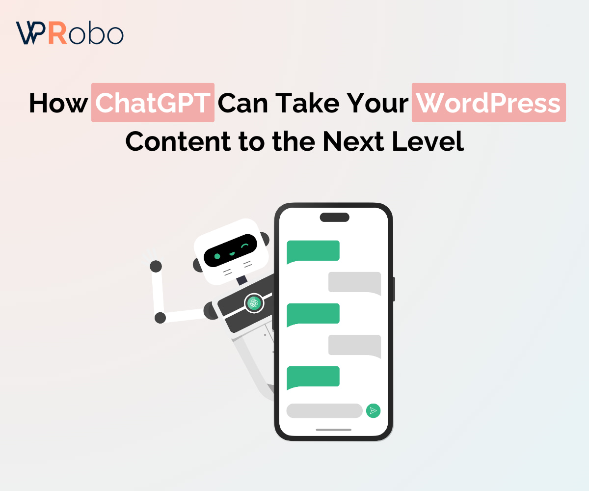 How ChatGPT Can Take Your WordPress Content to the Next Level
